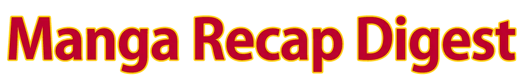 Manga Recap Digest